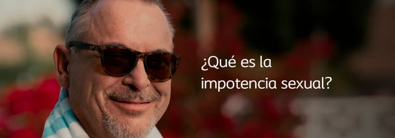 ¿Qué es la impotencia sexual?